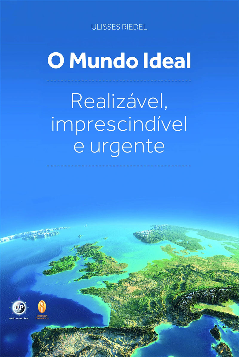 A planta para a construção de um mundo Ideal